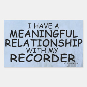 Meaningful Relationship Recorder Rectangular Stick Sticker