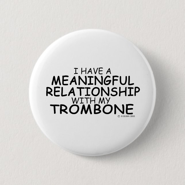 Meaningful Relationship Trombone 2 Inch Round Button (Front)