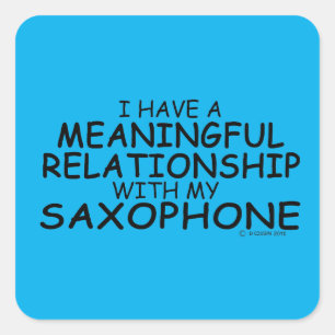 Meaningful Relationsip Saxophone Square Sticker
