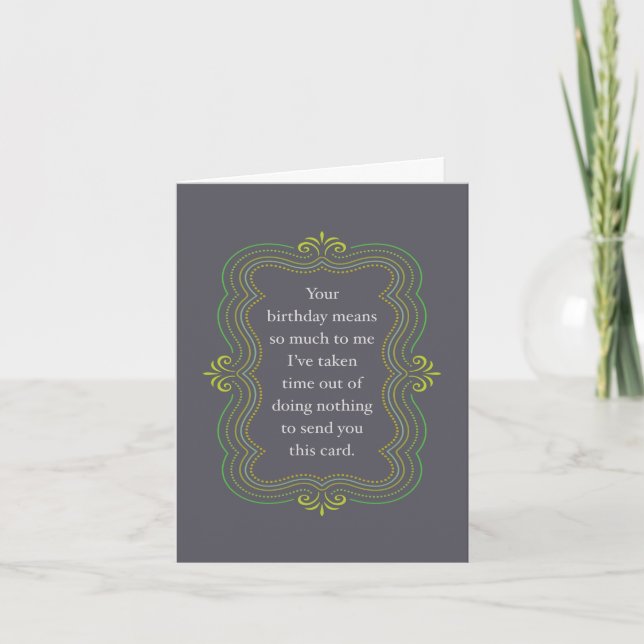 Means So Much Took Time Out of Doing Nothing Card (Front)