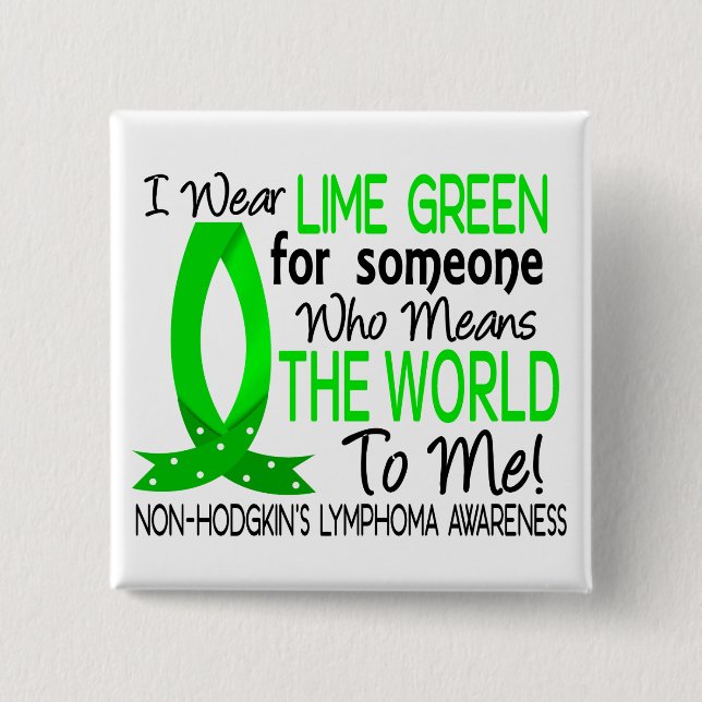Means The World To Me Non-Hodgkin's Lymphoma 2 Inch Square Button (Front)