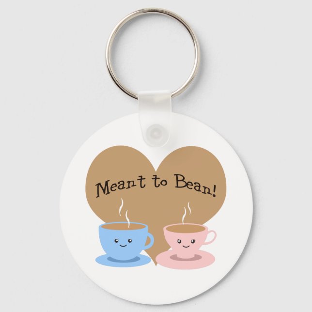 Meant to Bean Keychain (Front)