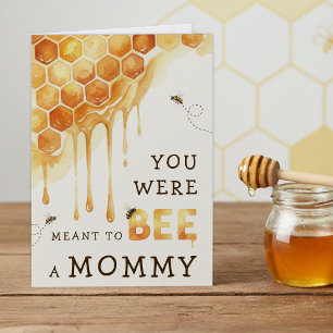 Meant to Bee a Mom Honeycomb Mother's Day Card