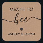Meant to Bee Honey Stickers, Wedding Gift Tag, Square Sticker<br><div class="desc">These are the perfect little stickers. You can customize the text,  as well as change the colours.</div>