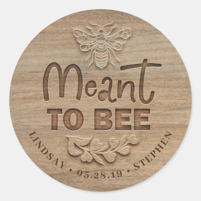 Meant To Bee - Rustic Country Wedding Classic Round Sticker (Front)