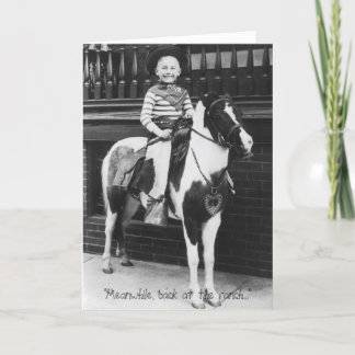 "Meanwhile, back at the ranch..." Card