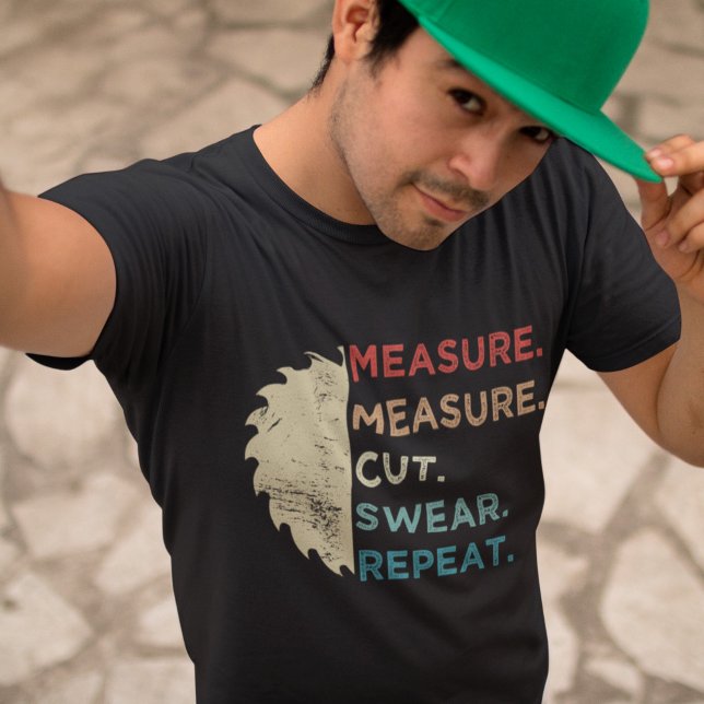 Measure Cut Swear Carpenter Woodworker Woodworking T-Shirt (Creator Uploaded)