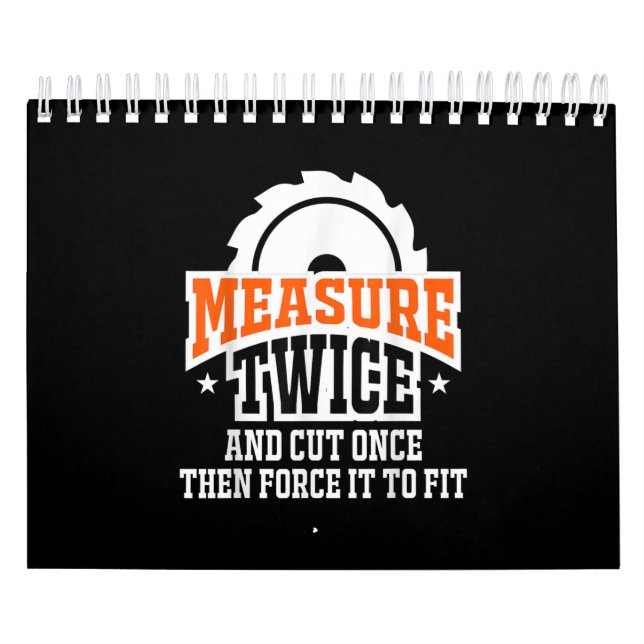 Measure Twice Carpenter Men Funny Woodworking Calendar (Cover)