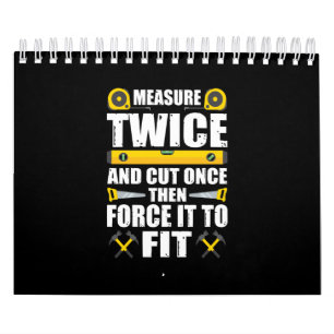 Measure Twice Cut Once Funny Carpenter Woodworking Calendar