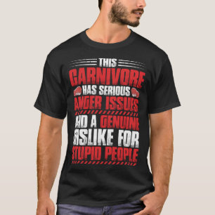 Meat Anger Issues Ketogenic Diet Keto Carnivore T-Shirt