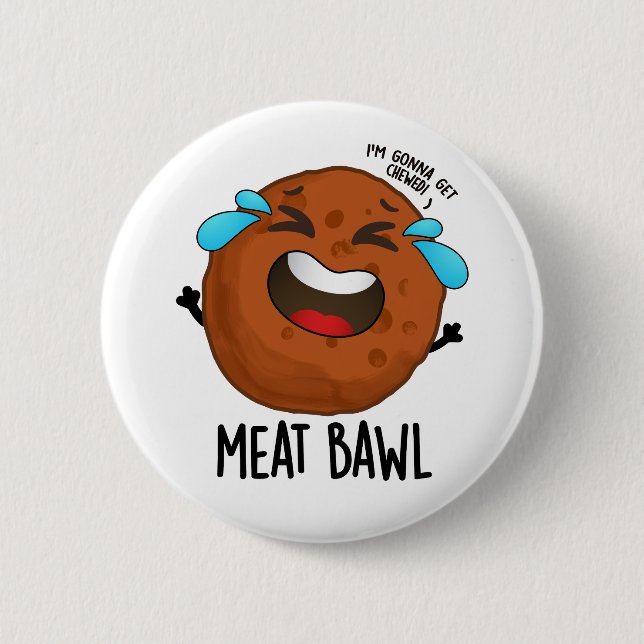 Meat-bawl Funny Meatball Pun  2 Inch Round Button (Front)