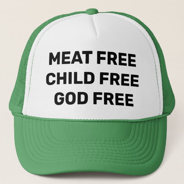 Meat Child God FREE (Vegan Over-Population Atheist Trucker Hat (Front)