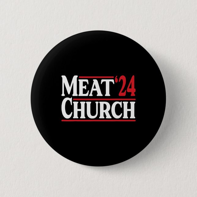 Meat Church 24 Bbq  2 Inch Round Button (Front)