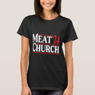 Meat Church 24 Bbq  T-Shirt