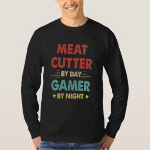 Meat Cutter By Day Gamer By Night  1 T-Shirt