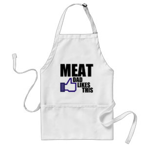 MEAT, DAD LIKES THIS STANDARD APRON