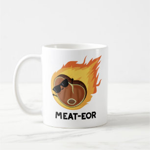 Meat-eor Funny Meat Steak Pun Coffee Mug