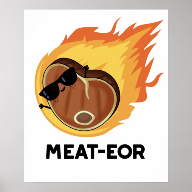 Meat-eor Funny Meat Steak Pun  Poster (Front)
