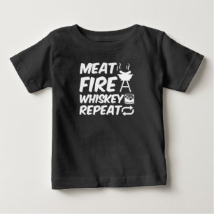 Meat Fire Whiskey Repeat   Funny Saying Meat BBQ Baby T-Shirt