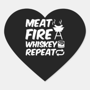 Meat Fire Whiskey Repeat Funny Saying Meat BBQ Heart Sticker