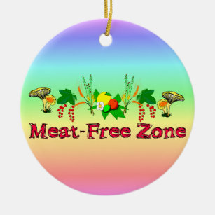 Meat-Free Zone Ceramic Ornament