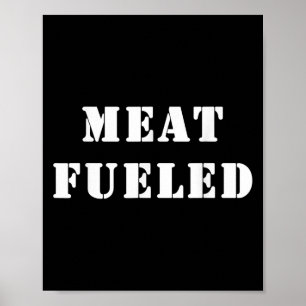 Meat Fuelled. Fun Keto Carnivore Quote  Poster
