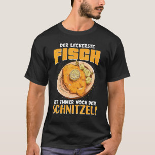 Meat Fun Saying Dinner The Delicious Fish Is Schni T-Shirt
