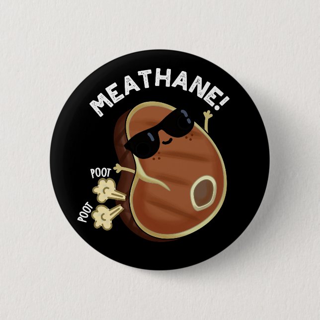 Meat-hane Funny Farting Meat Pun Dark BG 2 Inch Round Button (Front)