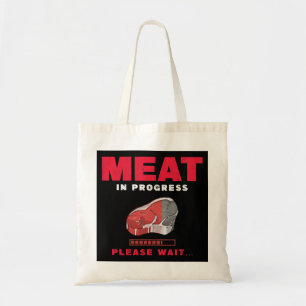 Meat In Progress Grill Steak Pitmaster Funny BBQ G Tote Bag