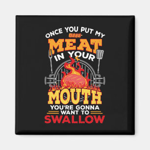 Meat In Your Mouth Meat Smoker Griller Funny Bbq G Magnet
