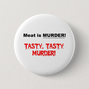 Meat is Murder 2 Inch Round Button