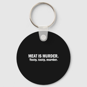 Meat Is Murder Tasty Tasty Murder Sarcastic Bbq T  Keychain