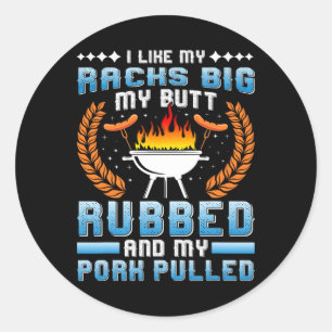 Meat Lover I Like My Racks Big Pulled Pork Bbq  Classic Round Sticker