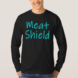 Meat Shield  Gamer Meme For Alpha Players 2 T-Shirt