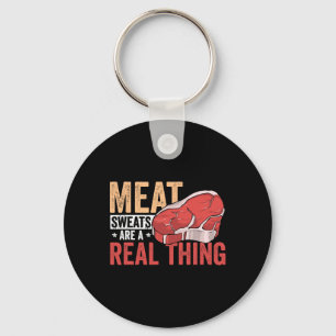 Meat Sweats Are A Real Thing Bbq Enthusiast  Keychain