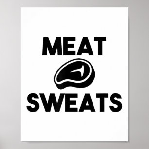 Meat Sweats For Grilling Chef Smoker Bbq King Beef Poster