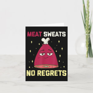 Meat Sweats No Regrets Funny Grilling Meat Bbq Ham Card