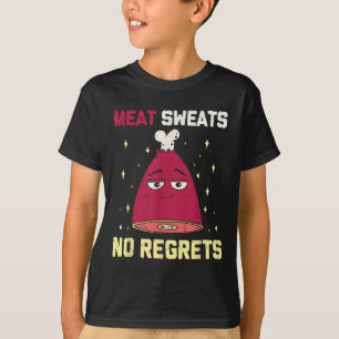 Meat Sweats No Regrets Funny Grilling Meat Bbq Ham T-Shirt