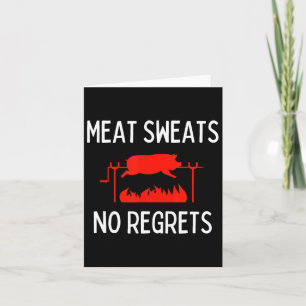 Meat Sweats No Regrets Shirt Funny Pig Roast Bbq Card