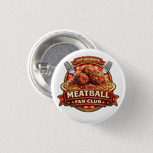 Meatball Fan Club VIP Member – Retro Italian Food  1 Inch Round Button