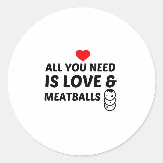 MEATBALLS AND LOVE CLASSIC ROUND STICKER (Front)