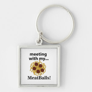 Meatballs Funny Meeting With My Meatballs Keychain