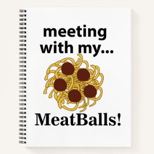 Meatballs Funny Meeting With My Meatballs Notebook