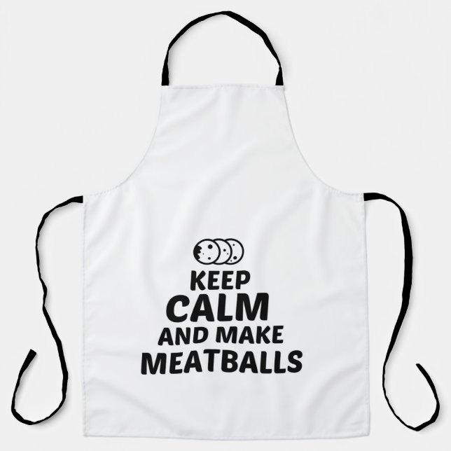 MEATBALLS KEEP CALM AND MAKE APRON (Front)