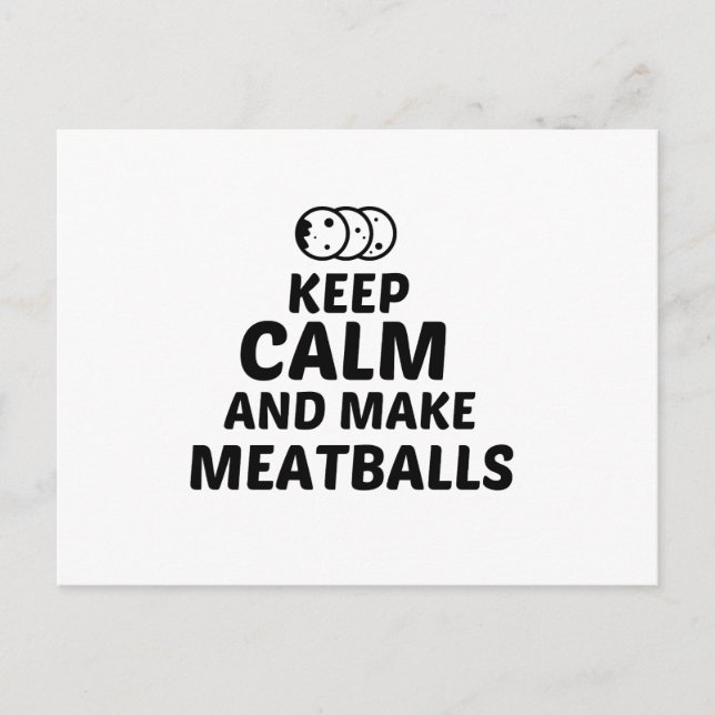 MEATBALLS KEEP CALM AND MAKE POSTCARD (Front)