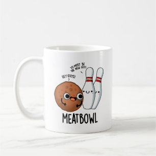 Meatbowl Funny Meatball Pun  Coffee Mug
