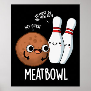 Meatbowl Funny Meatball Puns Dark BG Poster