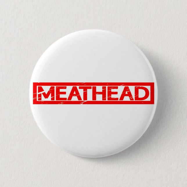 Meathead Stamp 2 Inch Round Button (Front)