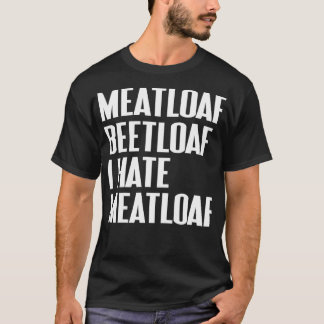Meatloaf Beetloaf Funny Christmas Gift T-Shirt