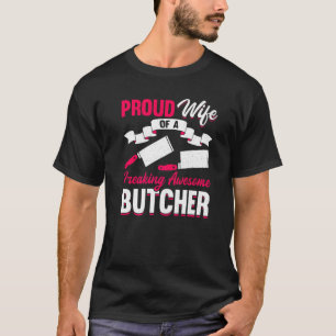 Meatman Wife Butcher Shop Meat Market Slaughterhou T-Shirt